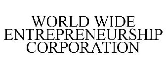 WORLD WIDE ENTREPRENEURSHIP CORPORATION