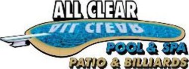 ALL CLEAR POOL & SPA PATIO & BILLIARDS