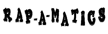 RAP-A-MATICS