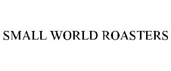 SMALL WORLD ROASTERS