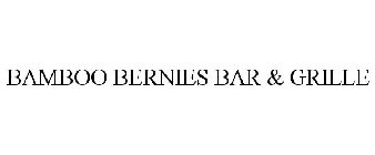BAMBOO BERNIES BAR & GRILLE