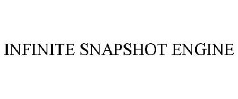 INFINITE SNAPSHOT ENGINE