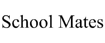 SCHOOL MATES