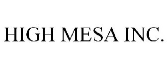 HIGH MESA INC.