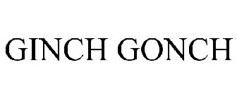 GINCH GONCH