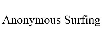 ANONYMOUS SURFING