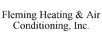 FLEMING HEATING & AIR CONDITIONING, INC.
