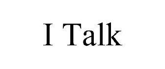 I TALK