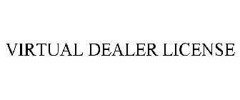 VIRTUAL DEALER LICENSE