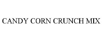 CANDY CORN CRUNCH MIX