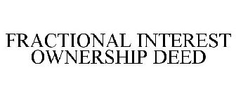 FRACTIONAL INTEREST OWNERSHIP DEED