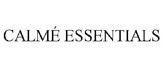 CALMÉ ESSENTIALS