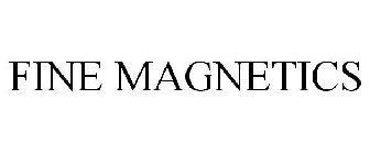 FINE MAGNETICS