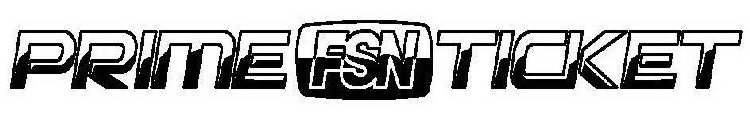 PRIME FSN TICKET