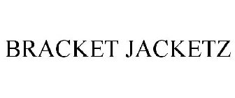 BRACKET JACKETZ