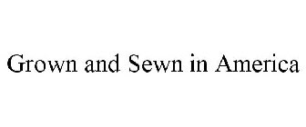 GROWN AND SEWN IN AMERICA