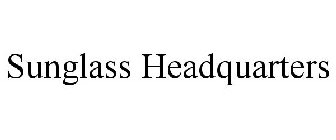 SUNGLASS HEADQUARTERS