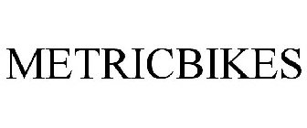 METRICBIKES