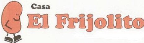 CASA EL FRIJOLITO