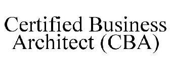 CERTIFIED BUSINESS ARCHITECT (CBA)