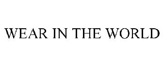 WEAR IN THE WORLD
