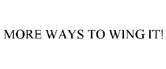 MORE WAYS TO WING IT!