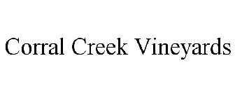 CORRAL CREEK VINEYARDS