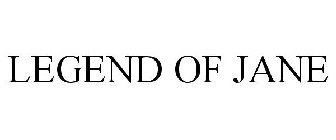 LEGEND OF JANE