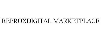 REPROXDIGITAL MARKETPLACE