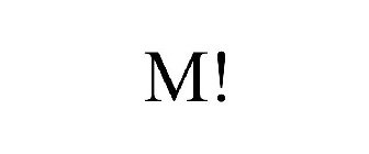 M!