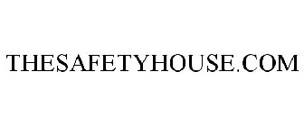 THESAFETYHOUSE.COM