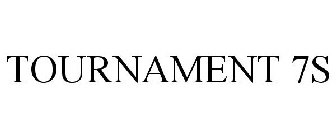 TOURNAMENT 7S