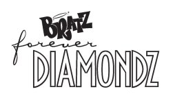 BRATZ FOREVER DIAMONDZ