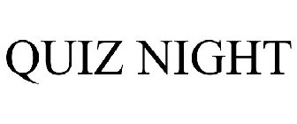 QUIZ NIGHT