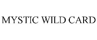 MYSTIC WILD CARD