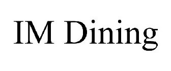 IM DINING