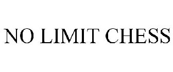 NO LIMIT CHESS