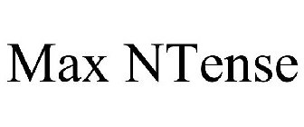 MAX NTENSE