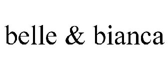 BELLE & BIANCA