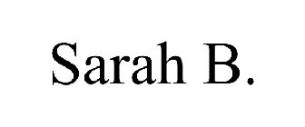SARAH B.