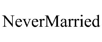 NEVERMARRIED