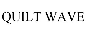 QUILT WAVE