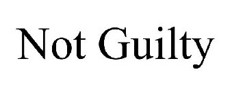 NOT GUILTY