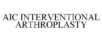 AIC INTERVENTIONAL ARTHROPLASTY