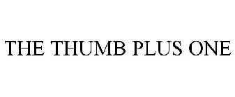 THE THUMB PLUS ONE