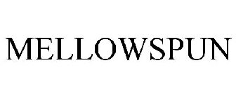 MELLOWSPUN