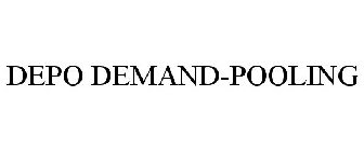 DEPO DEMAND-POOLING