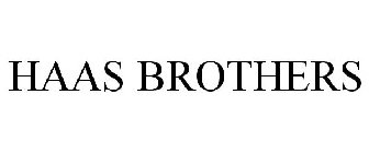 HAAS BROTHERS