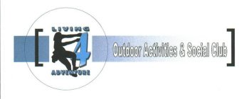 LIVING 4 ADVENTURE OUTDOOR ACTIVITIES &SOCIAL CLUB