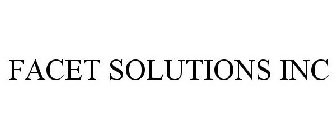 FACET SOLUTIONS INC